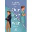 our love of war - book 1