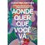 aonde-quer-que-voce-va