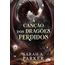a canção dos dragões perdidos