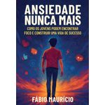 ansiedade nunca mais