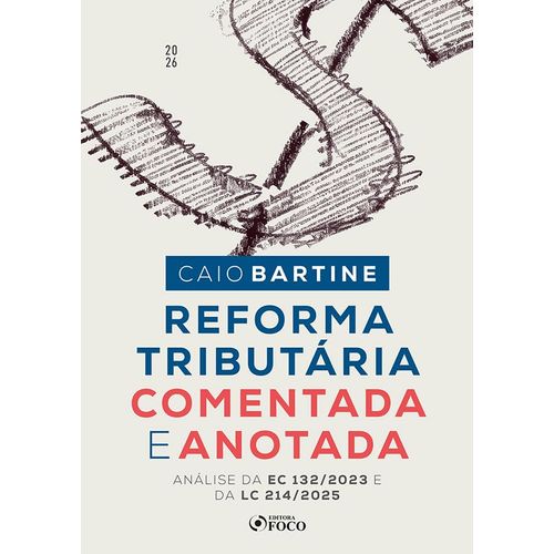 reforma-tributaria-comentada-e-anotada---analise-da-ec-132-2023-e-da-lc-214-2025