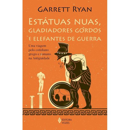 estátuas nuas, gladiadores gordos e elefantes de guerra estátuas nuas, gladiadores gordos e elefantes de guerra