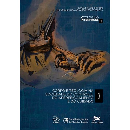 corpo e teologia na sociedade do controle, do aperfeiçoamento e do cuidado