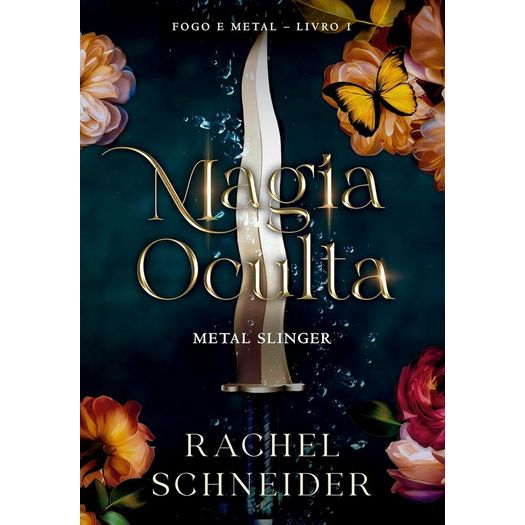 magia oculta - metal slinger - livro 1 magia oculta - metal slinger - livro 1