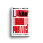 eu não trabalho para você