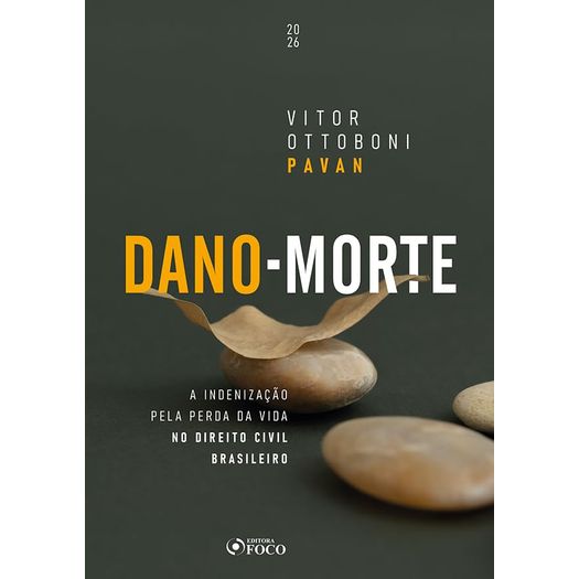 dano-morte - a indenização pela perda da vida no direito civil brasileiro