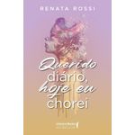 querido diário, hoje eu chorei
