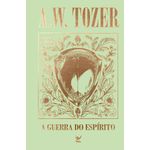 coleção tozer: a guerra do espírito