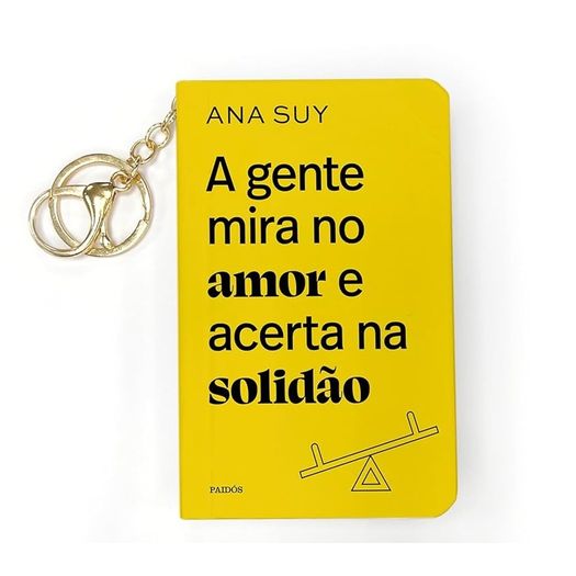 a gente mira no amor e acerta na solidão - livro de bolso com chaveiro