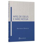 mãe de deus e mãe nossa