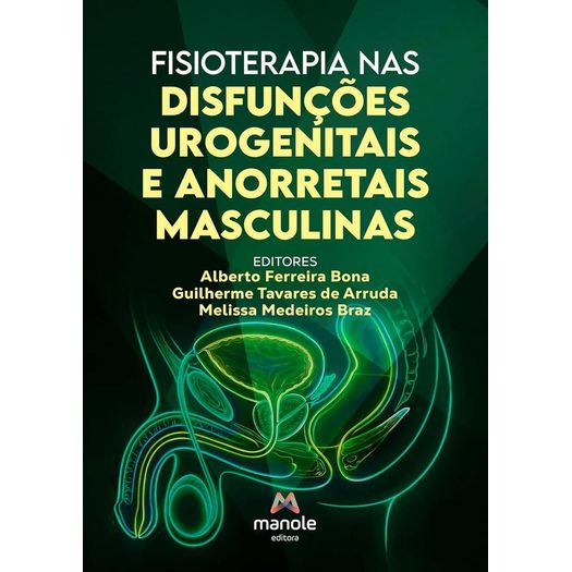 fisioterapia nas disfunções urogenitais e anorretais masculinas fisioterapia nas disfunções urogenitais e anorretais masculinas