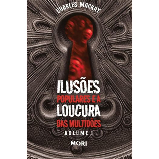 ilusões populares e a loucura das multidões