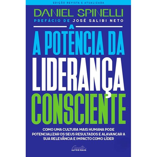 a potência da liderança consciente - edição revista e atualizada
