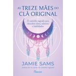 as treze mães do clã original