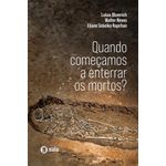quando começamos a enterrar os mortos?