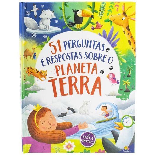 51 perguntas e respostas: planeta terra