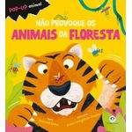 não provoque os animais da floresta