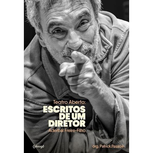 teatro aberto: escritos de um diretor