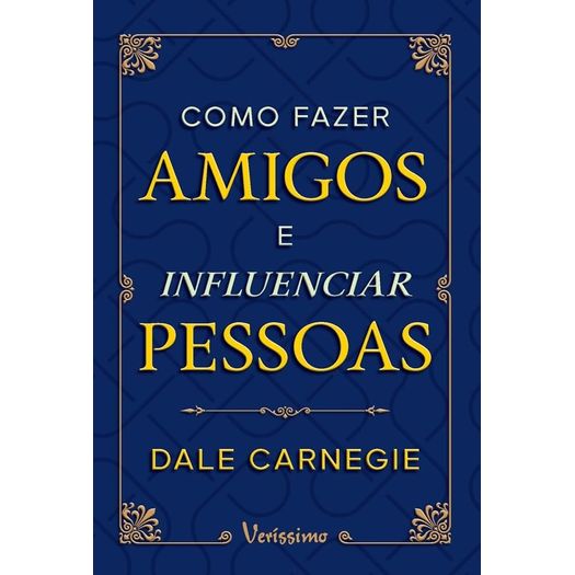 como fazer amigos e influenciar pessoas como fazer amigos e influenciar pessoas