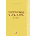ecopoeticidades exodais no canto de moisés