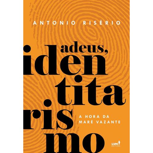 adeus, identitarismo