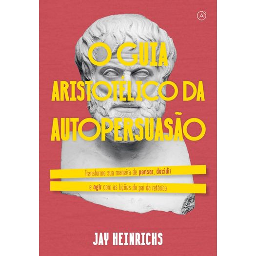 o guia aristotélico da autopersuasão