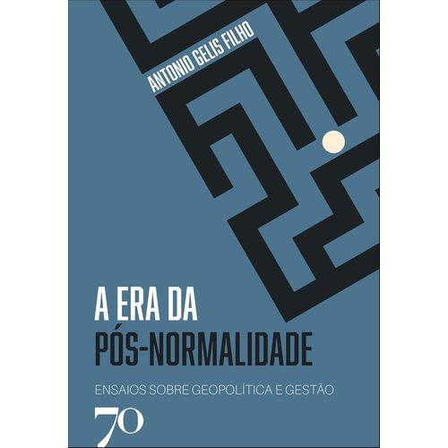 a era da pós-normalidade