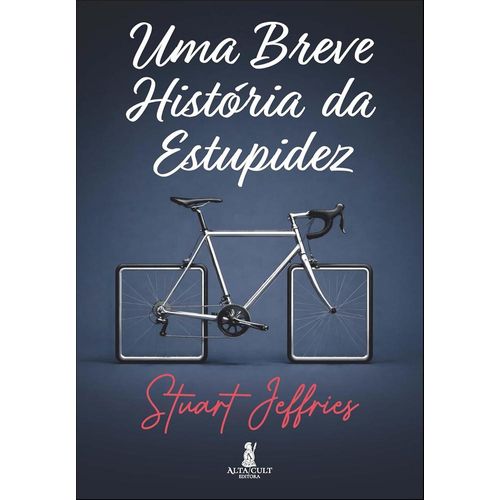 uma breve história da estupidez