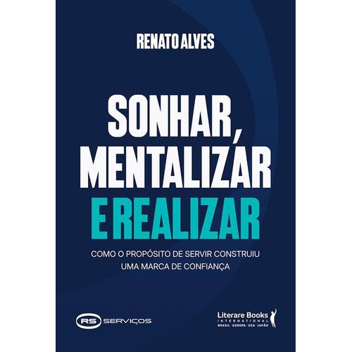 sonhar, mentalizar e realizar