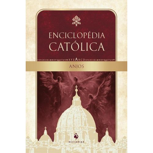anjos: enciclopédia católica, vol ii