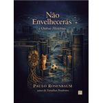 não envelhecerás e outras histórias