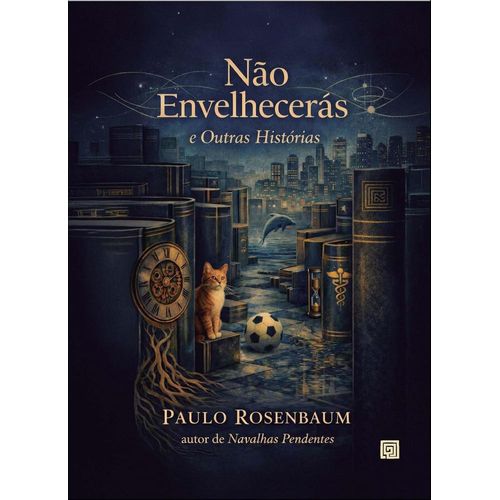 não envelhecerás e outras histórias