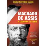 machado de assis: a loucura e as leis