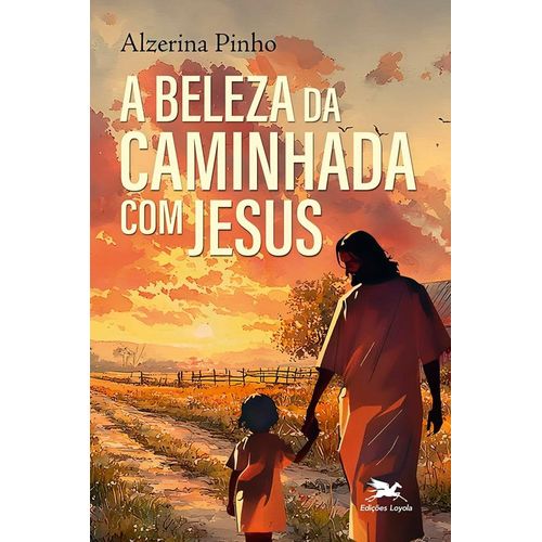 a beleza da caminhada com jesus