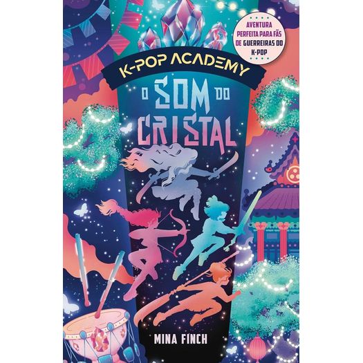 k-pop academy vol 3 - o som do cristal k-pop academy vol 3 - o som do cristal