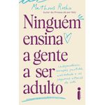 ninguém ensina a gente ser adulto