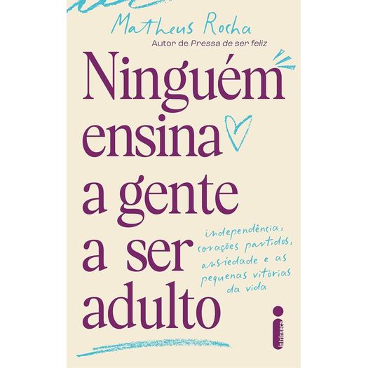 ninguém ensina a gente ser adulto