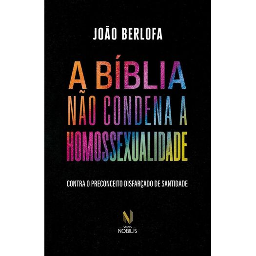 a bíblia não condena a homossexualidade a bíblia não condena a homossexualidade