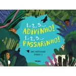 1, 2, 3 adivinho! 1, 2, 3 passarinho!