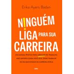 ninguém liga para sua carreira