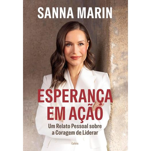 esperança em ação: um relato pessoal sobre a coragem de liderar esperança em ação: um relato pessoal sobre a coragem de liderar
