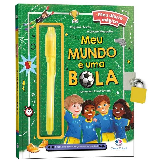 meu livro diário mágico - meu mundo é uma bola meu livro diário mágico - meu mundo é uma bola