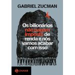 os bilionários não pagam imposto de renda e nós vamos acabar com isso