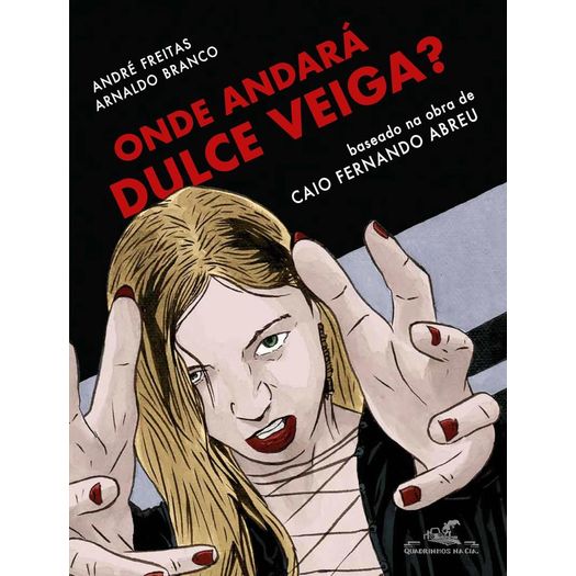 onde andará dulce veiga? - edição em quadrinhos onde andará dulce veiga? - edição em quadrinhos