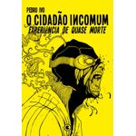 o-cidadao-incomum---3---experiencia-de-quase-morte