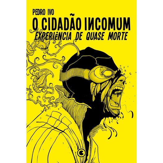 o-cidadao-incomum---3---experiencia-de-quase-morte