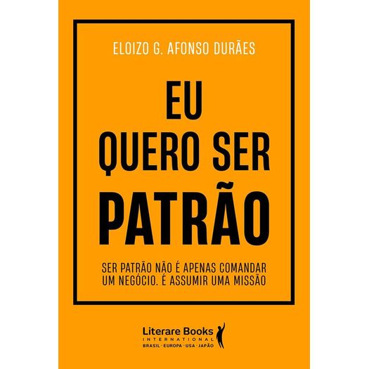 eu quero ser patrão eu quero ser patrão