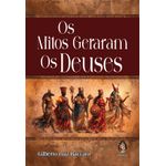 os mitos geram os deuses