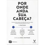 por onde anda sua cabeça?