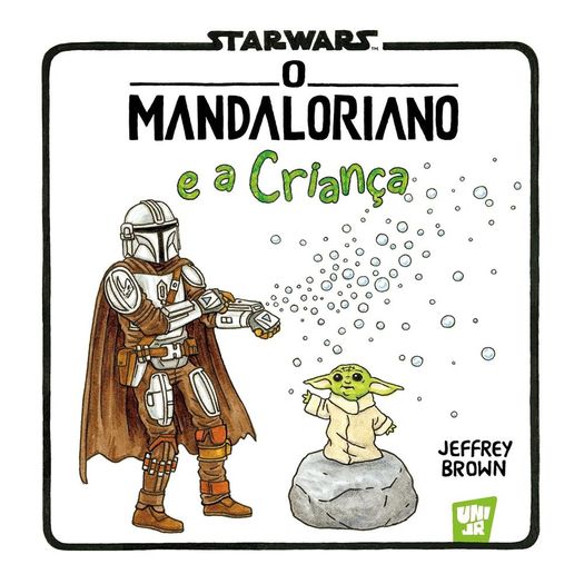 star wars: o mandaloriano e a criança